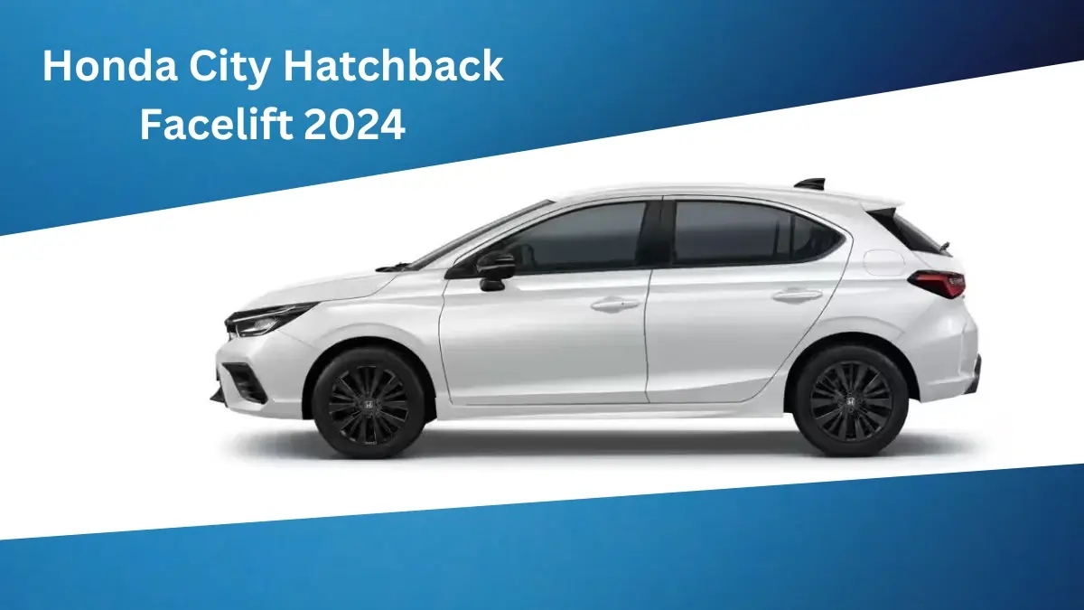 हौंडा ने नए अवतार में पेश किया Honda city hatchback Facelift 2024,ADAS के साथ मिलेंगे दमदार फीचर्स,कीमत सिर्फ इतनी